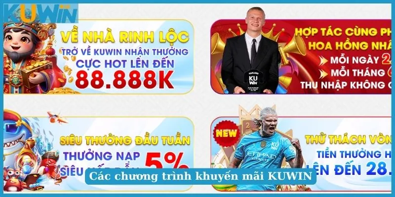 KUWIN - Link Vào KUWIN.COM Mượt Mà Không Chặn Hot Nhất 2025 23 Các sự kiện khuyến mãi mới nhất tại KUWIN